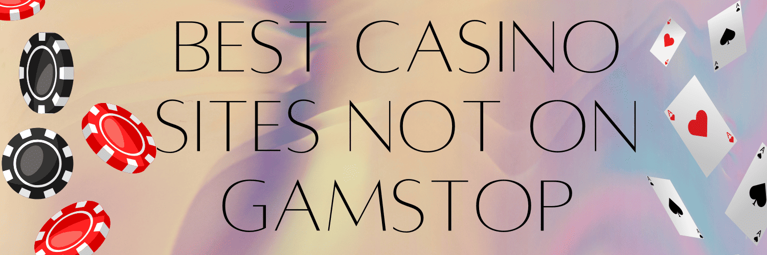 Discovering the World of Casinos Without GamStop -447730217