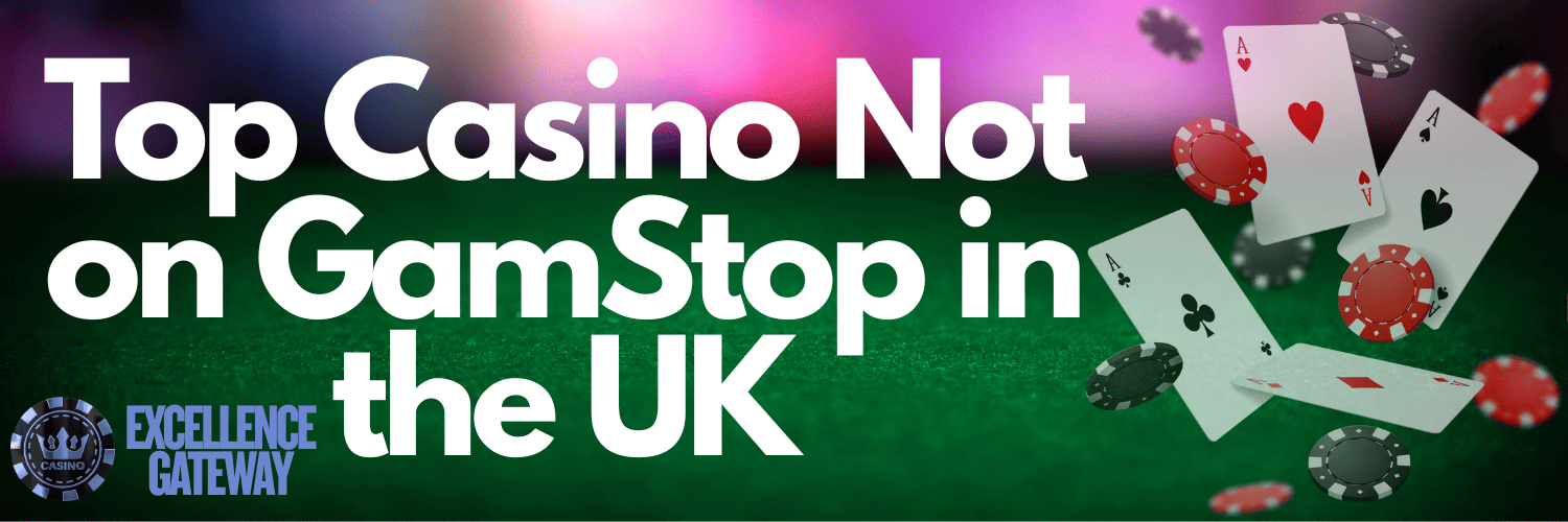 Top Gambling Sites Not Using GamStop Top Gambling Sites Not Using GamStop